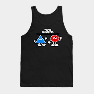 You're Pointless Mathematics Geometry Science Tank Top